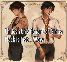 an image of two people with tattoos on their arms and the caption reads, oh tosh this is fart of sirius black is just wow