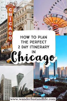 the chicago skyline with text overlay that reads how to plan the perfect 2 day itinery in chicago