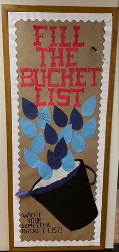 a bulletin board with writing on it that reads fill the bucket list write better speech