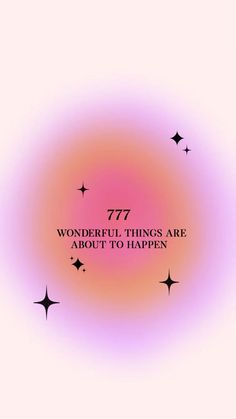 the words wonderful things are about to happen written in black on a pink and purple background