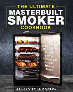 the ultimate masterbuilt smoker cookbook