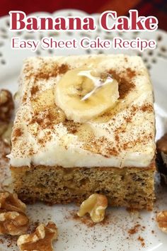 a banana cake on a plate with nuts around it and the words, easy sheet cake recipe