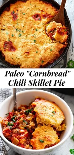 two images with different types of food in them and the words paleo'cornbread chili pie