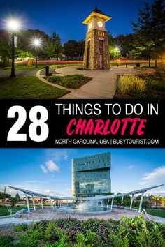 two pictures with the words 28 things to do in charlotte, north carolina usa and an image of a clock tower