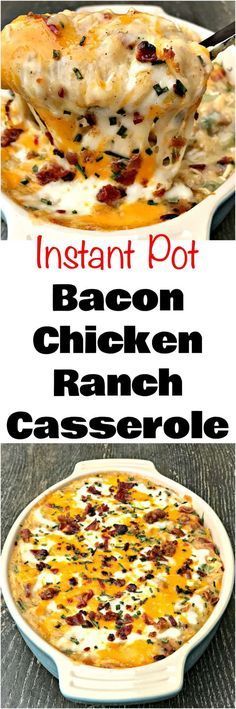 an instant pot bacon chicken ranch casserole is shown with the title above it