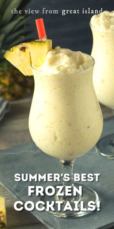 two glasses filled with ice cream next to pineapples and the words summer's best frozen cocktails