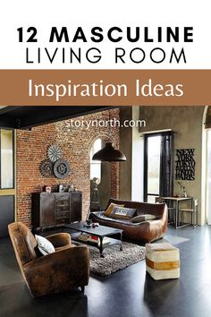 a living room filled with furniture and a brick wall in the background, text reads 12 mascuine living room inspiration ideas