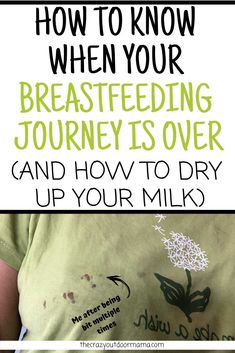 a baby with the words how to know when your breastfeeding journey is over and how to dry up your milks