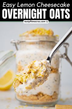 lemon cheesecake overnight oats in a jar with a spoon