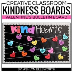 valentine's bulletin board with the words kind hearts written in pink and green on it