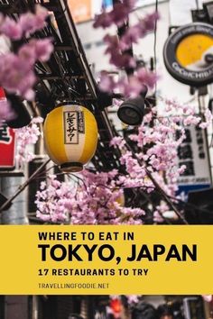 there is a sign that says where to eat in tokyo, japan 17 restaurants to try