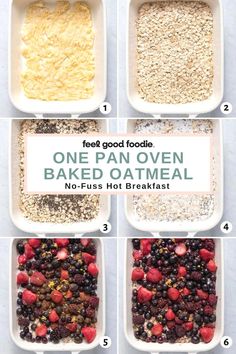 four different types of baked oatmeal in white dishes with the words, one pan oven baked oatmeal no - fusss hot breakfast