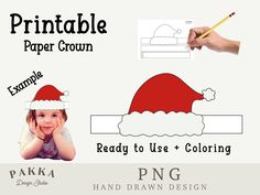 a child's hand is holding a pencil and drawing a santa hat with the words printable paper crown