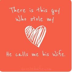 there is this guy who stole my heart he calls me his wife valentines day card