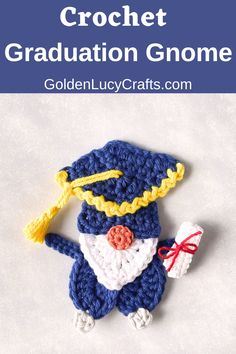 Crocheted graduation gnome applique. Teacher Gnome Crochet Pattern, Crochet Graduation Gnome Free Pattern, Crochet Birthday Gnomes Free Pattern, Gnome Applique, Easy Crochet Gnome Ornament, Crochet Birthday Gnome, Graduation Gnome, Biker Gnomes, Crochet Gnomes