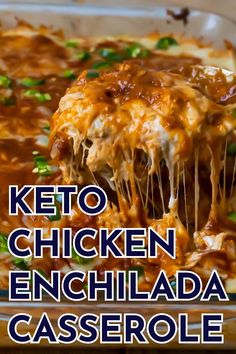 keto chicken enchilada casserole is being lifted from the casserole dish