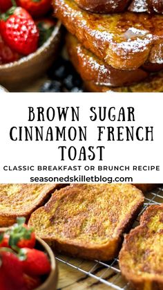 brown sugar cinnamon french toast on a cooling rack with strawberries and other fruit in the background