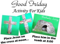 three pictures of jesus on the cross with words above them that read, good friday activity for kids