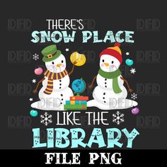 there's snow place like the library file png sub printable for t - shirts