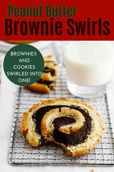 chocolate swirl cookies on a cooling rack next to a glass of milk with the words, peanut butter brownie swirls and cookies swirled into one