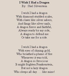 a poem written in black and white with the words wish i had a dragon on it