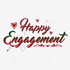 the words happy engagement written in red and green ink on a white background with hearts