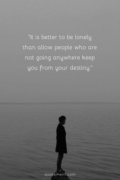 Loneliness Quotes Destiny, Essence, Felt, Good Things, Quotes, Quick Saves