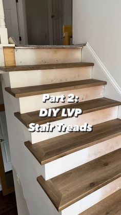 some stairs with the words part 2 diy lvp stair leads on them