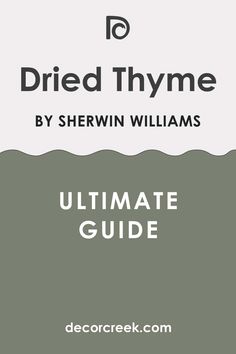 the ultimate guide to dried thyme by shewin williams, with text overlay