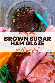 a plate with meat and vegetables on it, the words amazing brown sugar ham glaze are