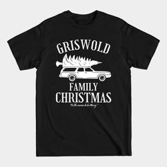 a black t - shirt with the words griswold family christmas on it