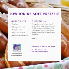 a basket filled with lots of pretzels next to a sign that says low iodine soft pretzels