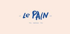 Le Pain I bakehouse on Behance Bakehouse Logo, Handwritten Branding, Handwritten Logo Branding, French Branding, French Graphic Design, Hand Lettered Logo, Logo Handwriting, Handwritten Logo Design