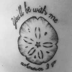 a tattoo with the words you'll be with me on it