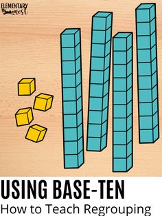 the cover of using base - ten how to teach regroup with blocks and cubes