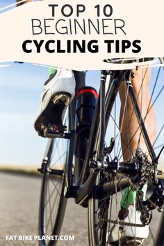 a person riding a bike with the words top 10 beginner cycling tips on it