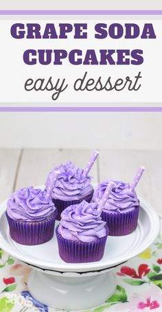 cupcakes with purple frosting on a white plate and the words grape soda cupcakes easy dessert