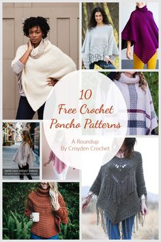 the top ten free crochet poncho patterns are featured in this roundup