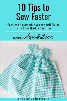 sewing pattern for a dress with the words 10 tips to sew faster on it