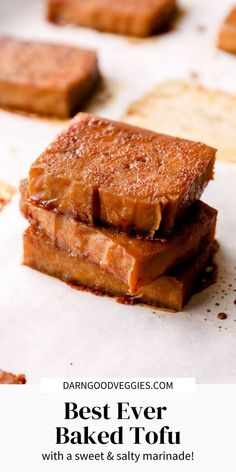 three pieces of bread stacked on top of each other with the words best ever baked tofu