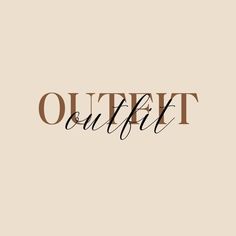 the word outfit written in black ink on a beige background with brown lettering