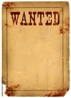 an old wanted sign with the word wanted on it