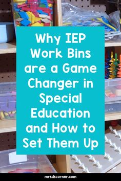 the words why iep work bins are a game changer in special education and how to set them up