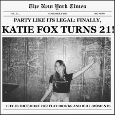 the new york times party like its legal finally kate fox turns 2 1 life is too short for flat drinks and dull moments