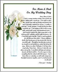 the poem for mom and dad on my wedding day is written in white with flowers in a blue vase