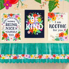 three cards with flowers on them and the words be kind, being nice is yourself too