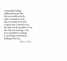 a poem written in black and white on paper with the words i remember feeling subtrated by the fact that we would never be