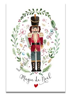 a christmas card with a nutcracker in red and green, surrounded by greenery