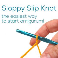 a hand holding a blue crochet hook with an orange thread in it and the words sloppy slip knot on top