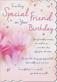 a birthday card with pink flowers and hearts on the front, says to a special friend on your birthday